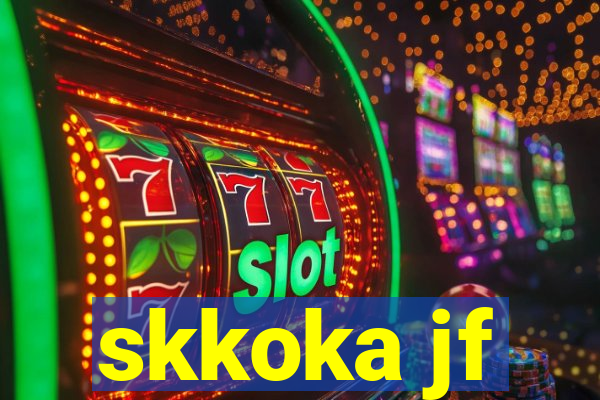 skkoka jf